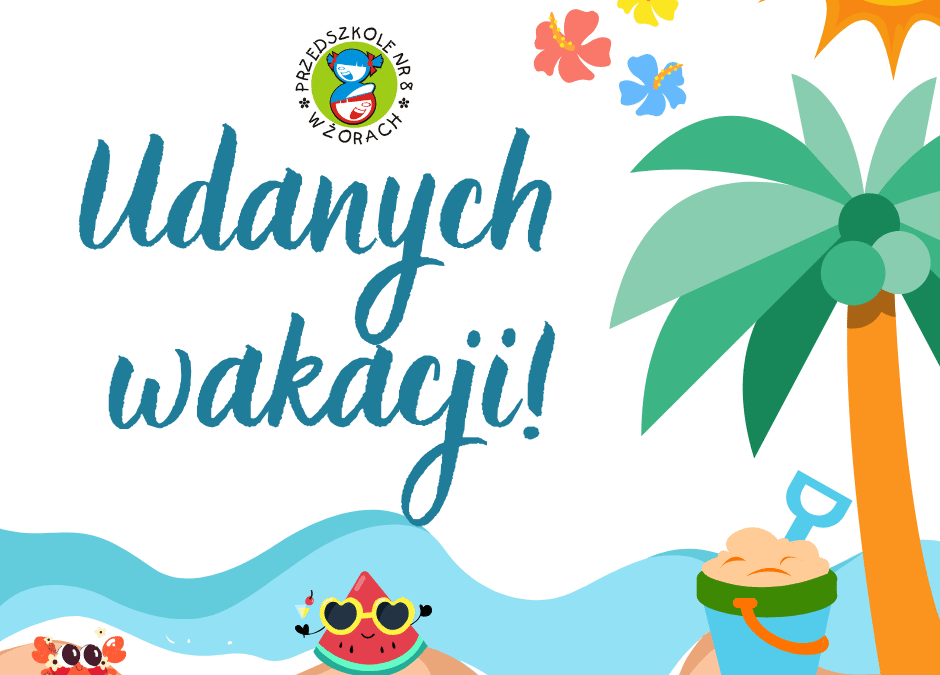 Życzymy udanych wakacji!